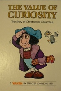 Книга The Value of Curiosity: The Story of Christopher Columbus