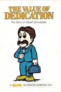 Книга The Value of Dedication: The Story of Albert Schweitzer
