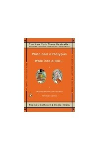 Книга Plato and a Platypus Walk into a Bar . . .: Understanding Philosophy Through Jokes