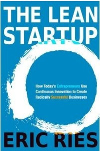 Книга The Lean Startup: How Today's Entrepreneurs Use Continuous Innovation to Create Radically Successful Businesses