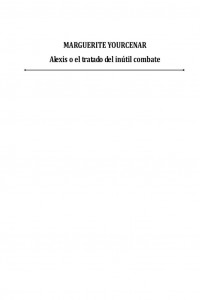 Книга Alexis O El Tratado Del Inutil Combate